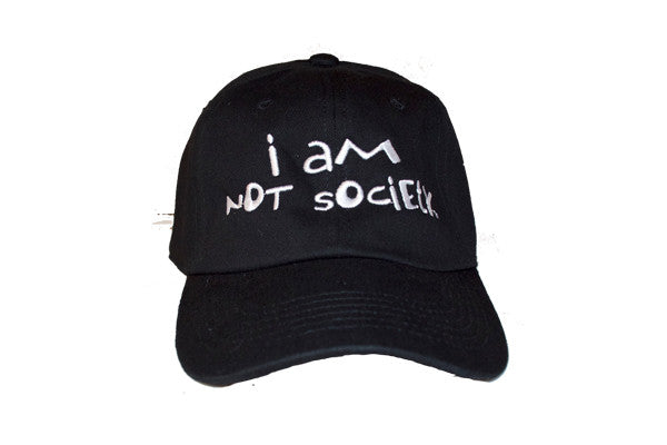 I AM NOT SOCIETY™